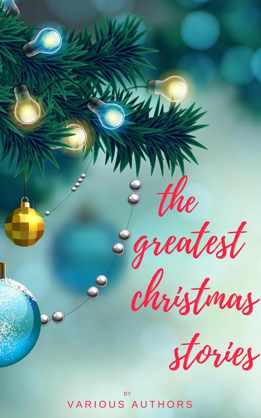 Boek cover The Greatest Christmas Stories: 120+ Authors, 250+ Magical Christmas Stories van A.A. Milne (Onbekend)