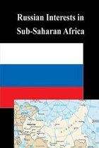 Russian Interests in Sub-Saharan Africa