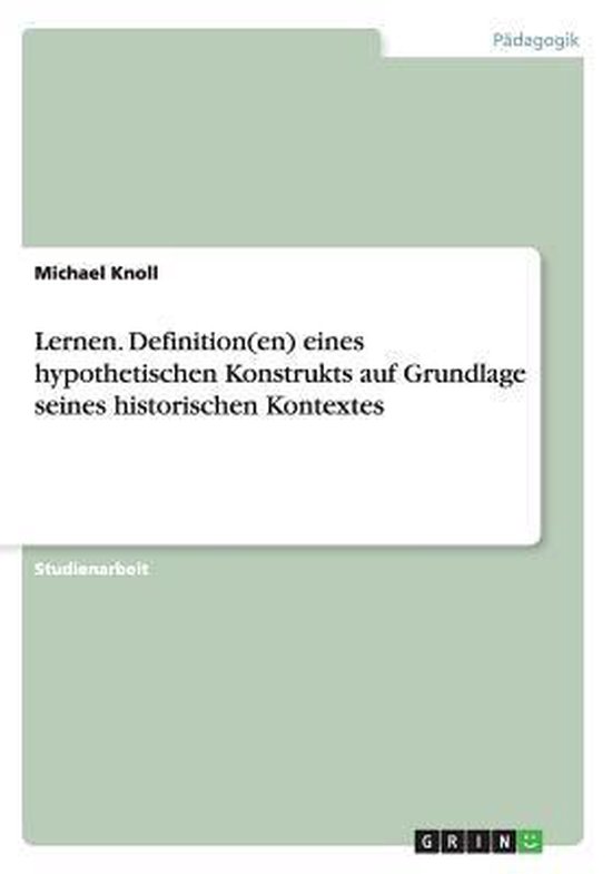 Lernen. Definition(en) eines hypothetischen Konstrukts auf G ... - cover