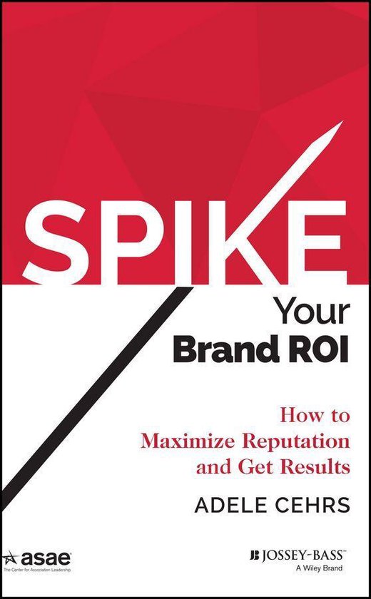 ASAE/Jossey-Bass Series - Spike your Brand ROI - cover