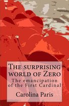 The Surprising World of Zero