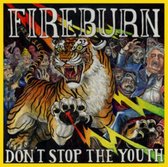 Fireburn - Don't Stop The Youth (12" Vinyl Single)