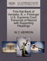 First Nat Bank of Vandalia, Ill, V. Flickinger U.S. Supreme Court Transcript of Record with Supporting Pleadings