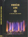 Venice - Live Royal Theatre Carre