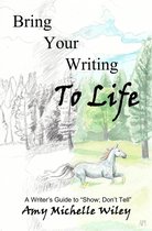 Bring Your Writing to Life