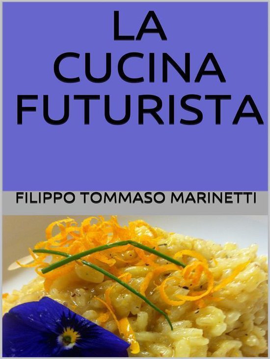 La cucina futurista (ebook), Filippo Tommaso 9788826495408