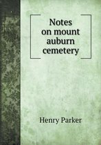 Notes on mount auburn cemetery