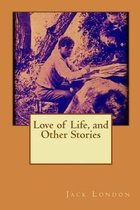 Love of Life, and Other Stories