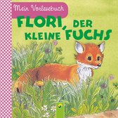 Mein Vorlesebuch - Flori, der kleine Fuchs