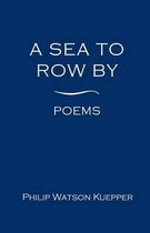 A Sea To Row By