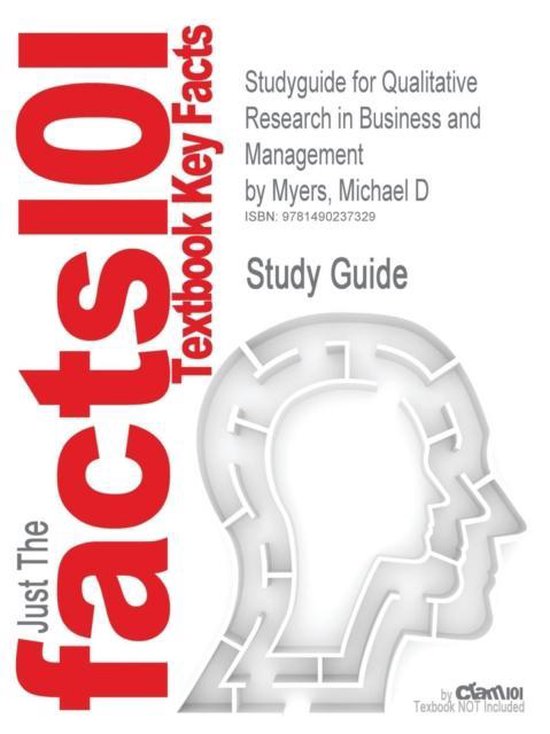 Studyguide for Qualitative Research in Business and Management by Myers, Michael D