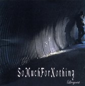 So Much For Nothing - Livsgnist (CD)