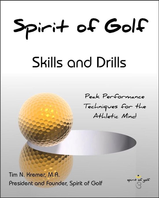 Spirit of Golf - Skills and Drills: Peak Performance Techniq ... - cover