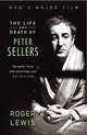 Life & Death Of Peter Sellers