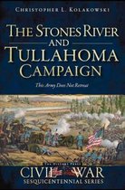 The Stones River and Tullahoma Campaigns