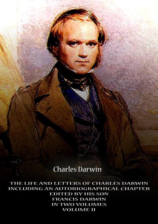 The Life And Letters Of Charles Darwin - cover