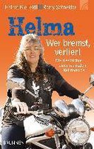 Helma - wer bremst, verliert