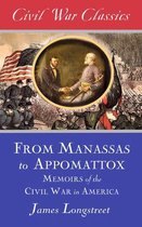 From Manassas to Appomattox (Civil War Classics)