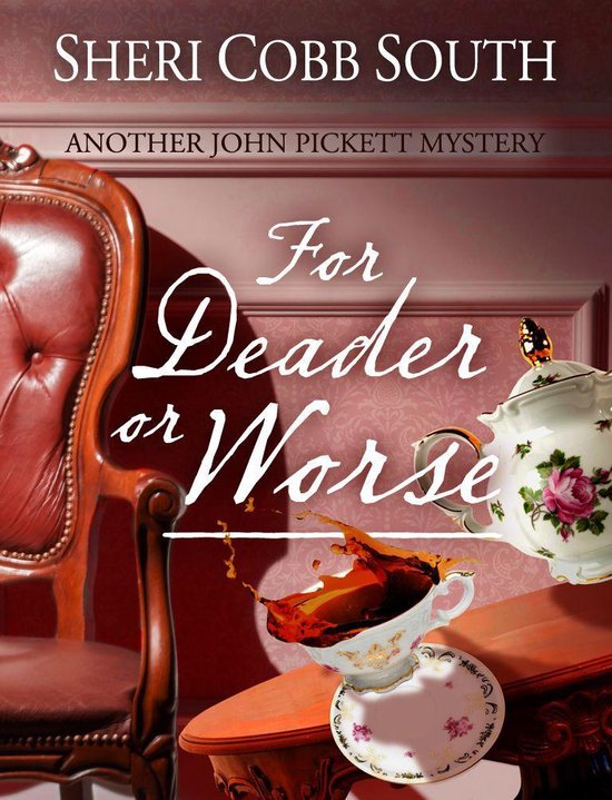John Pickett Mysteries 6 - For Deader or Worse - cover
