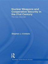 Routledge Global Security Studies - Nuclear Weapons and Cooperative Security in the 21st Century