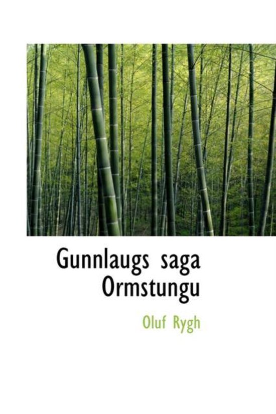 Gunnlaugs Saga Ormstungu, Oluf Rygh 9780554957463 Boeken