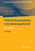 Studienbücher zur Kommunikations- und Medienwissenschaft - Politische Kommunikation in der Mediengesellschaft