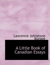 A Little Book of Canadian Essays