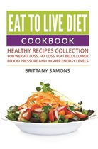 Eat to Live Diet Cookbook