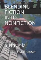 Blending Fiction Into Nonfiction