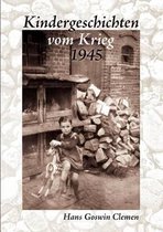 Kindergeschichten vom Krieg 1945