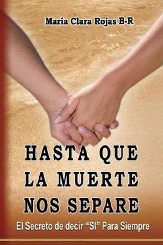 Hasta Que La Muerte Nos Separe, Maria Clara Rojas BR 9781723288678 Boeken Hasta Que La Muerte Nos Separe, Maria Clara Rojas BR 9781723288678 Boeken