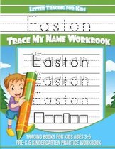 Easton Letter Tracing for Kids Trace my Name Workbook