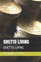 Ghetto Living