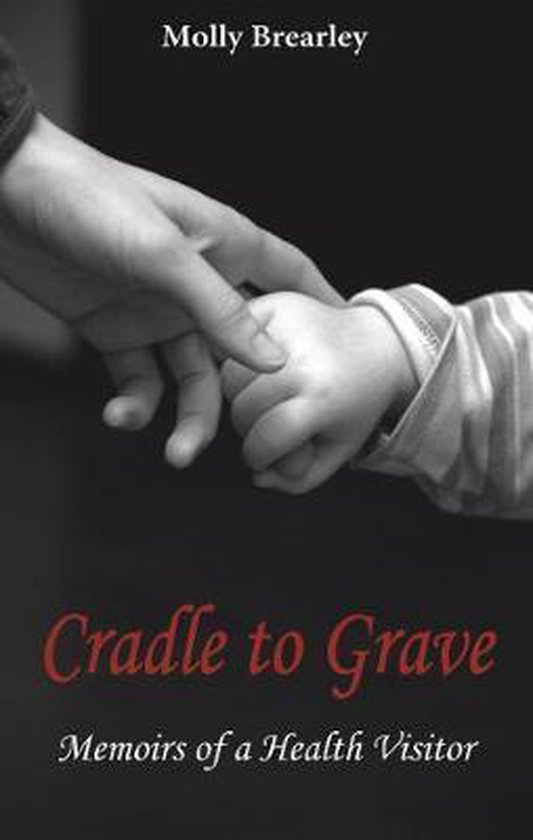 Cradle to Grave, Molly Brearley 9780995475915 Boeken