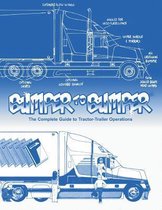 Bumpertobumper(r), the Complete Guide to Tractor-Trailer Operations