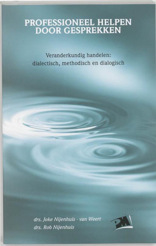 Cover van het boek 'Professioneel helpen door gesprekken / druk 6' van Rob Nijenhuis en Joke Nijenhuis-van Weert