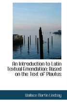 An Introduction to Latin Textual Emendation