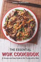 The Essential Wok Cookbook