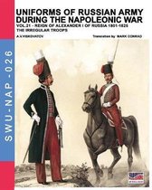 Soldiers, Weapons & Uniforms Nap- Uniforms of Russian army during the Napoleonic war vol.21