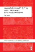 The University of Sheffield/Routledge Japanese Studies Series - Narrative Management in Corporate Japan