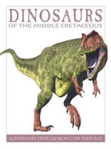 Dinosaurs of the Mid-Cretaceous: 25 Dinosaurs from 127--90 Million Years Ago