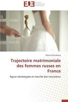 Omn.Univ.Europ.- Trajectoire Matrimoniale Des Femmes Russes En France