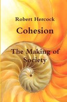 Cohesion the Making of Society