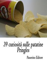 39 curiosità sulle patatine Pringles