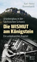 Die Wismut am Königstein