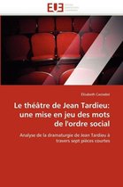 Le théâtre de Jean Tardieu: une mise en jeu des mots de l'ordre social