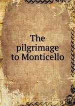 The pilgrimage to Monticello