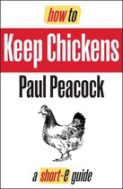 Short-e Guides - How To Keep Chickens (Short-e Guide)