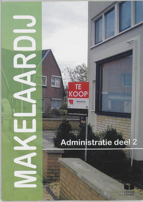 Cover van het boek 'Makelaardij Administratie / 2 / druk 3' van J. van den Hogen