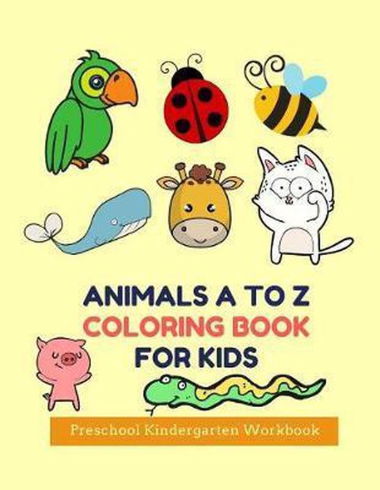 Animals A to Z Coloring Book for Kids Preschool Kindergarten Workbook ...